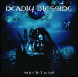 Deadly Blessing : An Eye to the Past